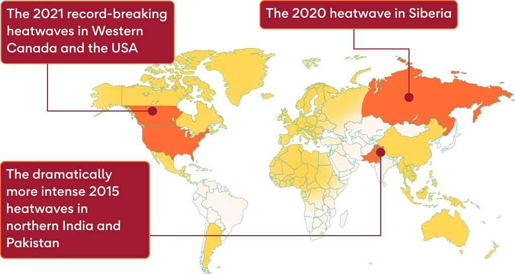 A map image. It shows that the 2020 heatwave in Siberia and the 2021 heatwaves in West Canada and the USA would not have happened without human-induced climate change. Climate change also made some 2015 heatwaves in India and Pakistan more intense.